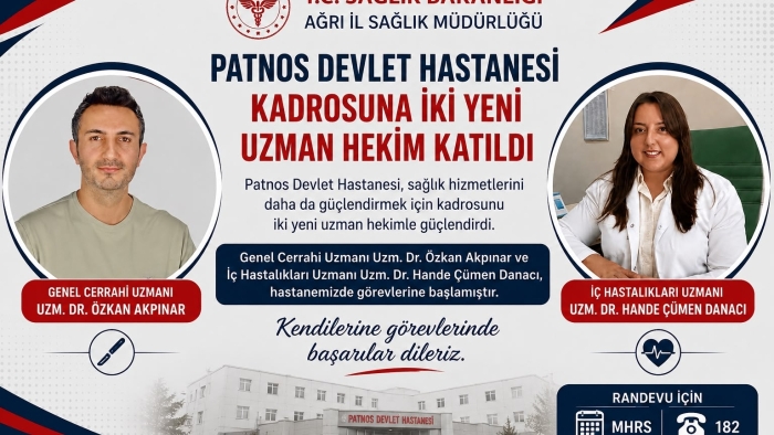 Patnos Devlet Hastanesi Kadrosuna İki Yeni Uzman Hekim Katıldı